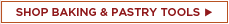 SHOP BAKING & PASTRY TOOLS