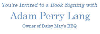 You're Invited to a Book Signing with Adam Perry Lang