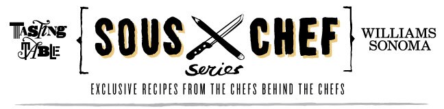 SOUS CHEF SERIES - EXCLUSIVE RECIPES FROM THE CHEFS BEHIND THE CHEFS