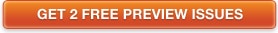 GET 2 FREE PREVIEW ISSUES