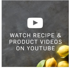WATCH RECIPE & PRODUCT VIDEOS ON YOUTUBE
