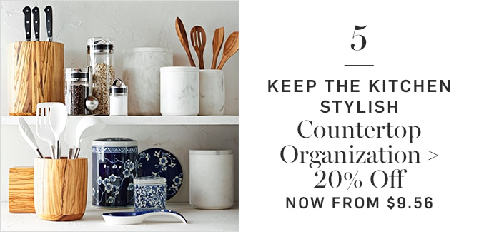 5 - KEEP THE KITCHEN STYLISH - Countertop Organization - 20% Off NOW FROM $9.56