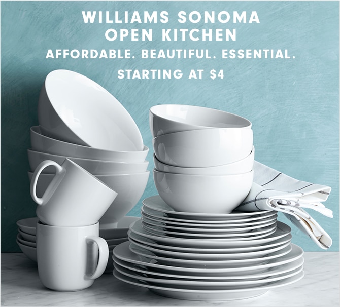 WILLIAMS SONOMA OPEN KITCHEN - STARTING AT $4