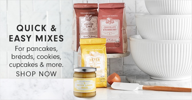 QUICK & EASY MIXES - For pancakes, breads, cookies, cupcakes & more. SHOP NOW