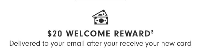 $20 WELCOME REWARD(3)