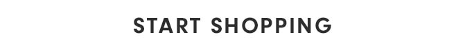 START SHOPPING
