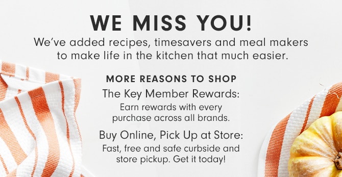 WE MISS YOU! 3 MORE REASONS TO SHOP