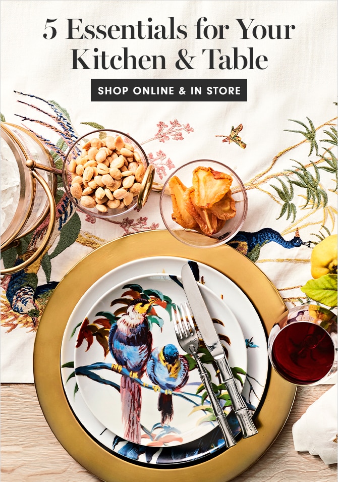 5 Essentials for your Kitchen & Table - SHOP ONLINE & IN STORE