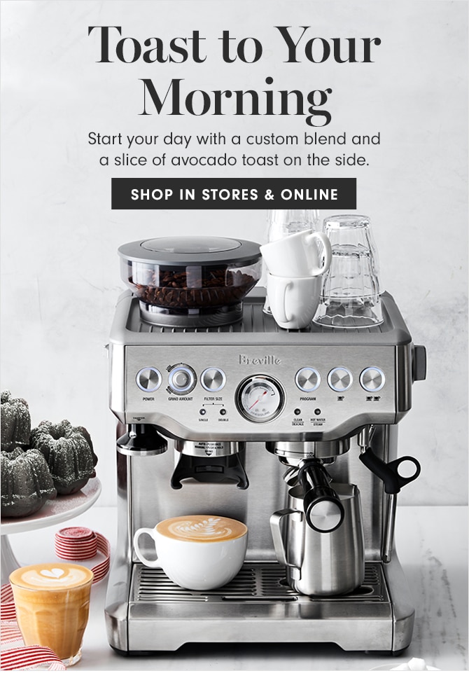 Toast to Your Morning - SHOP IN STORES & ONLINE