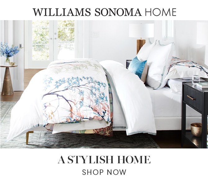 WILLIAMS SONOMA HOME - A STYLISH HOME - SHOP NOW