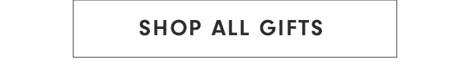 SHOP ALL GIFTS
