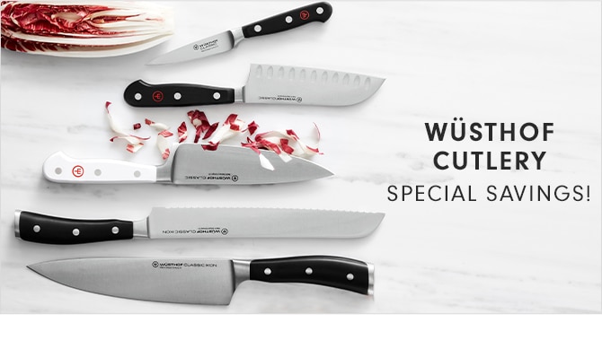 WÜSTHOF CUTLERY - SPECIAL SAVINGS!