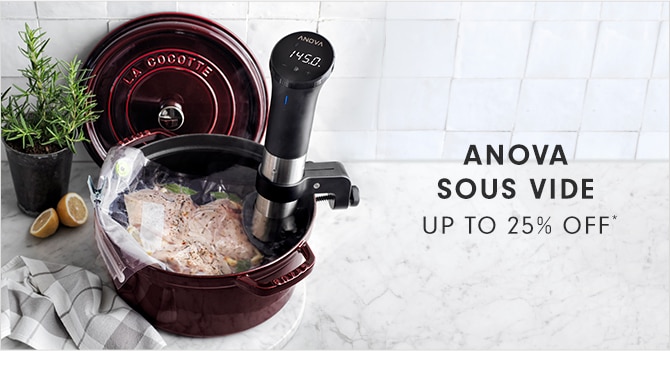 ANOVA SOUS VIDE - UP TO 25% OFF*