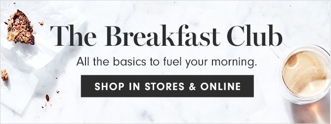 The Breakfast Club - SHOP IN STORES & ONLINE