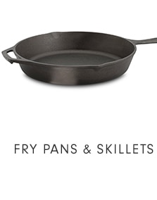 FRY PANS & SKILLETS