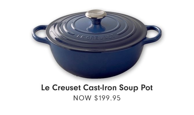 Le Creuset Cast-Iron Soup Pot - NOW $199.95