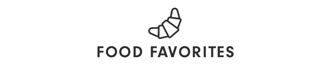 FOOD FAVORITES