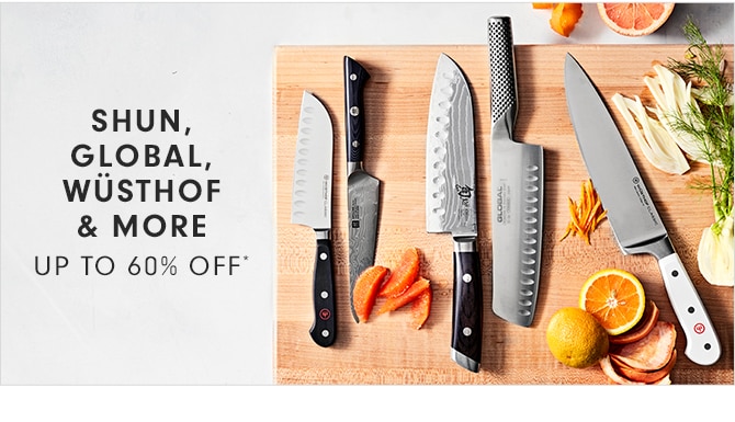 SHUN, GLOBAL, WÜSTHOF & MORE - UP TO 60% OFF*