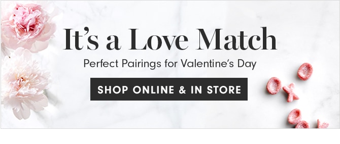 It’s a Love Match - SHOP ONLINE & IN STORE