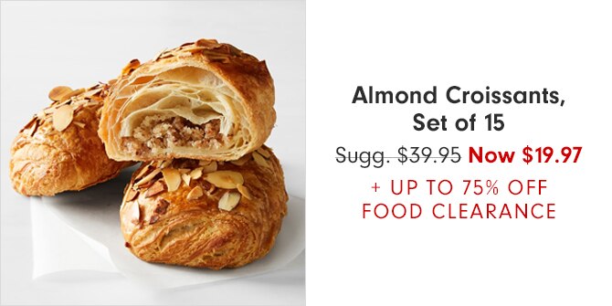 Almond Croissants, Set of 15 - Now $19.97 + UP TO 75% OFF FOOD CLEARANCE