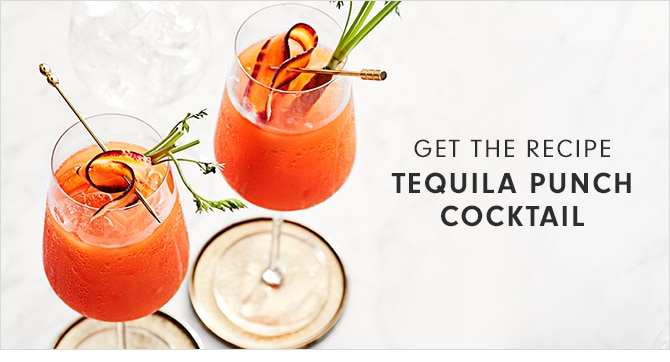 GET THE RECIPE - TEQUILA PUNCH COCKTAIL