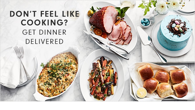 DON’T FEEL LIKE COOKING? GET DINNER DELIVERED