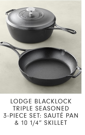 LODGE BLACKLOCK TRIPLE SEASONED 3-PIECE SET: SAUTÉ PAN & 10 1/4” SKILLET