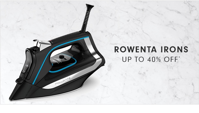 ROWENTA IRONS - UP TO 40% OFF*