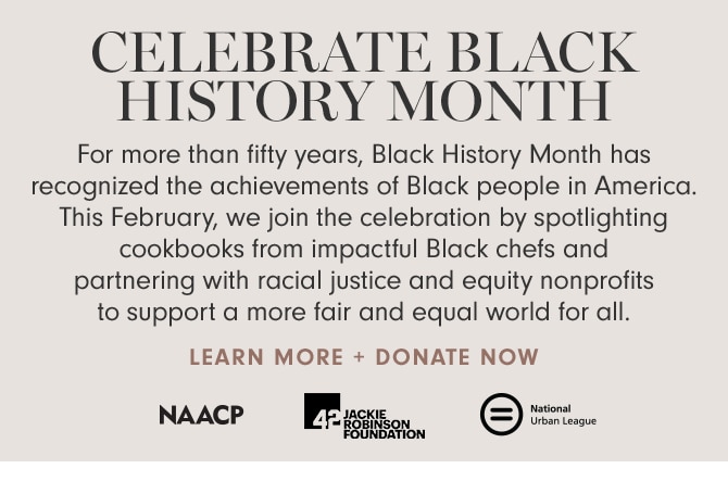 CELEBRATE BLACK HISTORY MONTH - LEARN MORE & DONATE NOW