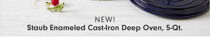 NEW! Staub Enameled Cast-Iron Deep Oven, 5-Qt.