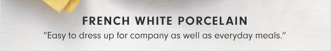 FRENCH WHITE PORCELAIN