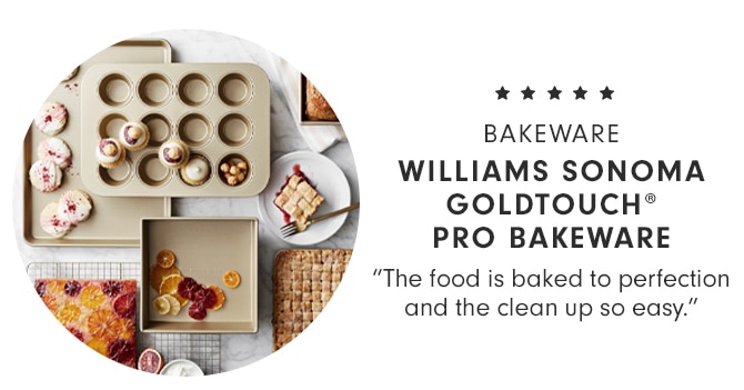 BAKEWARE - WILLIAMS SONOMA GOLDTOUCH® PRO BAKEWARE