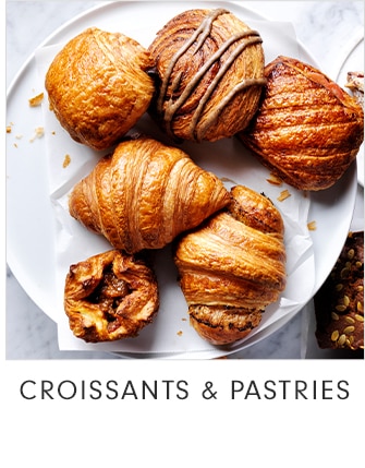 CROISSANTS & PASTRIES