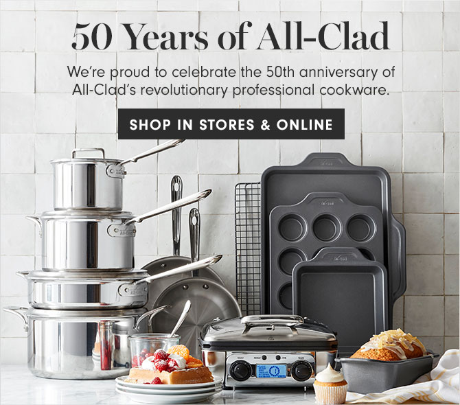 50 Years of All-Clad - SHOP IN STORES & ONLINE
