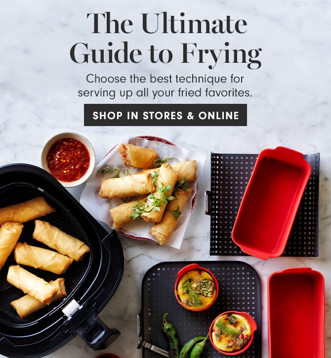 The Ultimate Guide to Frying - SHOP IN STORES & ONLINE