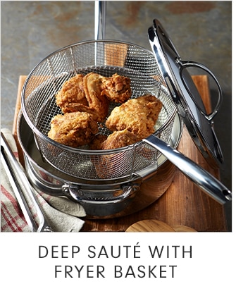 DEEP SAUTÉ WITH BASKET FRYER