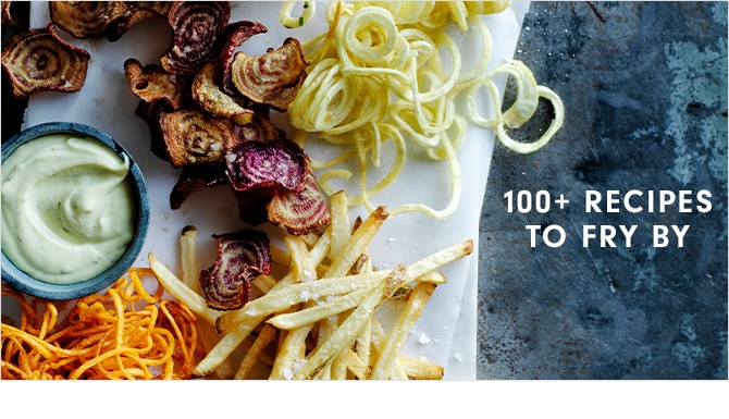 100+ RECIPES TO FRY BY