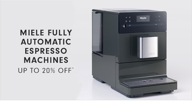 MIELE FULLY AUTOMATIC ESPRESSO MACHINES - UP TO 20% OFF*