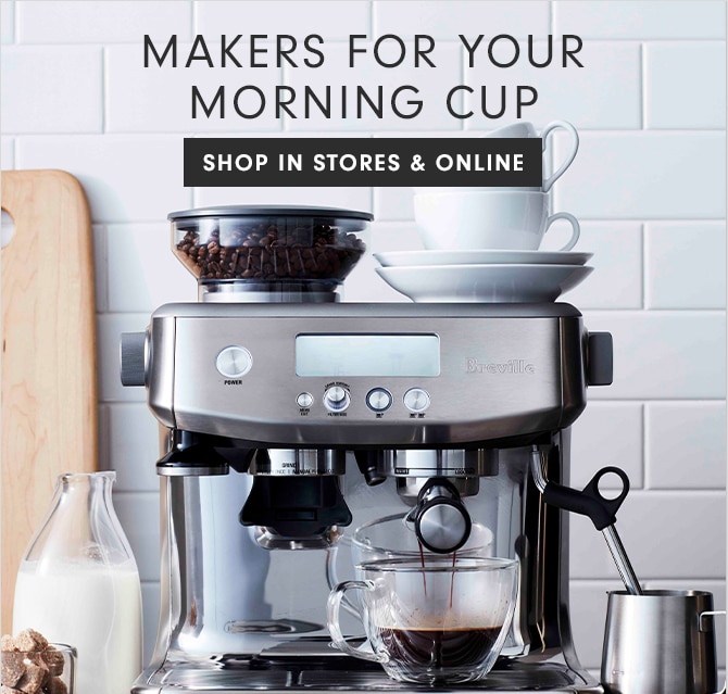 MAKERS FOR YOUR MORNING CUP - SHOP IN STORES & ONLINE