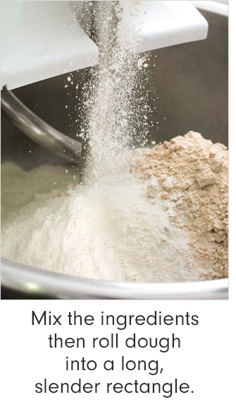 Mix the ingredients then roll dough into a long, slender rectangle.