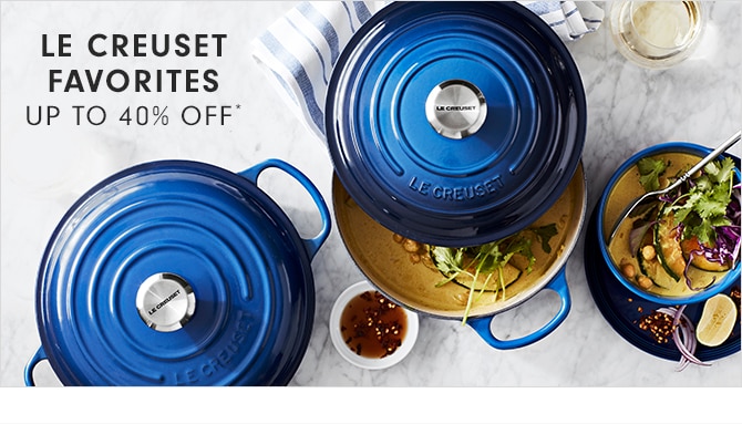 LE CREUSET FAVORITES - UP TO 40% OFF*