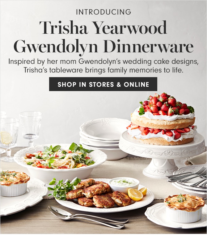 INTRODUCING - Trisha Yearwood Gwendolyn Dinnerware - SHOP IN STORES & ONLINE