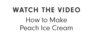 WATCH THE VIDEO - How to Make Peach Ice Cream
