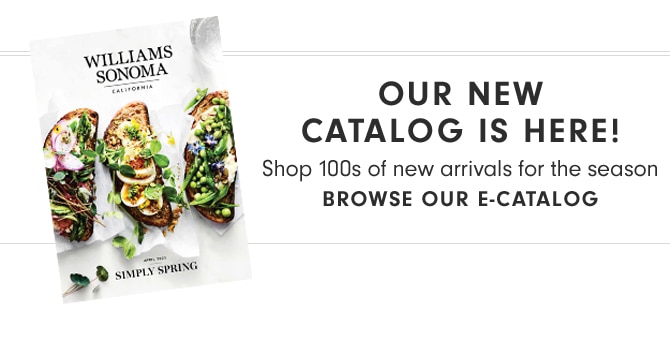 OUR NEW CATALOG IS HERE! BROWSE OUR E-CATALOG