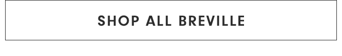 SHOP ALL BREVILLE