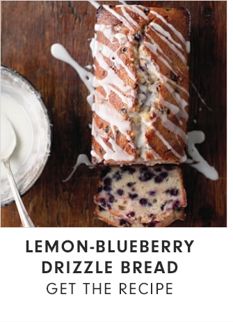 LEMON-BLUEBERRY DRIZZLE BREAD - GET THE RECIPE