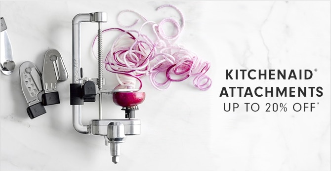 KITCHENAID® ATTACHMENTS - UP TO 20% OFF*