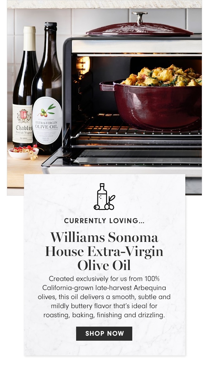 CURRENTLY LOVING - Williams Sonoma House Extra-Virgin Olive Oil - SHOP NOW