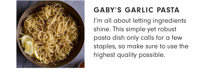 GABY’S GARLIC PASTA