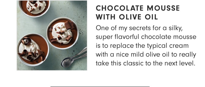CHOCOLATE MOUSSE WITH OLIVE OIL